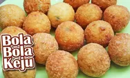 Cuma 6 Langkah Bikin Bola Keju untuk Ide Jualan, Modal Kentang dan Keju Jadi Jajanan Gurih