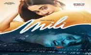Sinopsis Film India Mili Dibintangi Janhavi Kapoor Tayang 4 November 2022 di Bioskop Genre Thriller Survival