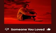 Lirik Lagu 'Someone You Loved-Lewis Capaldi, Terjemahannya Beserta Maknanya