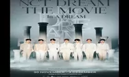 Daftar Harga Tiket Nonton NCT Dream The Movie: In A Dream di CGV Mulai 150 Ribuan,Sudah Mulai Dijual