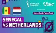 Link Nonton Live Streaming Senegal Vs Belanda di Piala Dunia 2022 Tanggal 21 November 2022, Laga Kedua Group A