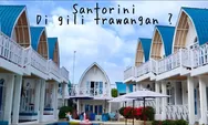 Simak Yuk! Destinasi Wisata Santorini Beach Resort yang Unik di Gili Trawangan Lombok   