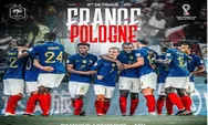 4 Fakta Menarik Prancis Vs Polandia Sebelum Pertandingan 16 Besar di Piala Dunia 2022 Menarik Untuk Diketahui