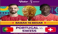 Link Nonton Live Streaming Portugal vs Swiss di 16 Besar Piala Dunia 2022, 6 Desember 2022 Jangan Kelewatan