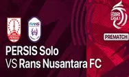 Link Nonton Live Streaming Persis Solo vs Rans Nusantara FC di BRI Liga 1 2022 2023 Tanggal 6 Desember 2022 