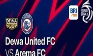 Link Nonton Live Streaming Dewa United FC vs Arema FC di BRI Liga 1 2022 2023, 7 Desember 2022 Pukul 15.15 WIB