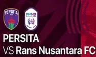 Link Nonton Live Streaming Persita Tangerang vs Rans Nusantara FC di BRI Liga 1 2022 2023, 13 Desember 2022