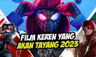 Yuk Simak Deretan Film Keren yang Akan Tayang Pada Tahun 2023, Mana Favoritmu?