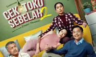 Sudah Tayang di Bioskop, Simak Sinopsis dan Daftar Pemain Film Cek Toko Sebelah 2 