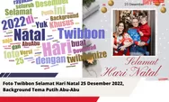 Foto Twibbon Selamat Hari Natal 25 Desember 2022, Background Tema Putih Abu-Abu