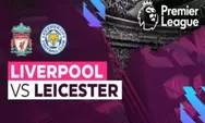 Link Nonton Live Streaming Liverpool vs Leicester City di Liga Inggris Pukul 03.00 WIB, 31 Desember 2022