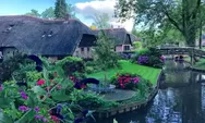 Indahnya Destinasi Wisata Desa Giethoorn di Belanda, Desa Terindah di Dunia Bak Negeri Dongeng!