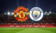 Prediksi Skor, Susunan Pemain, Head to Head Manchester United vs Manchester City di Matchday 20 Liga Inggris