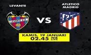 Prediksi Skor Levante vs Atletico Madrid Jelang Pertandingan Copa del Rey 2023 Besok Pukul 03.00 WIB