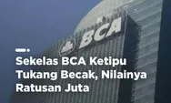 Netizen heboh, tukang becak sukses bobol rekening Rp 345 juta dari kas BCA. Kok bisa?