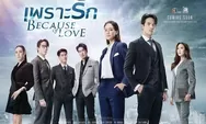 Sinopsis Drama Thailand Because of Love Dibintangi James Ma dan Pie Rinrada Tayang 25 Januari 2023 di CH3