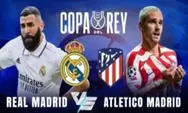 Link Nonton Live Streaming Real Madrid vs Atletico Madrid di Copa del Rey Pukul 03.00 27 Januari 2023