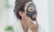 Rekomendasi 4 Produk Clay Mask Untuk Oily Skin dan Hasilnya Mantul di Wajah, Simak Disini!