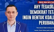 Ketum Partai Demokrat, AHY, serukan Sekretariat Perubahan segera dibentuk