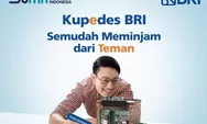 Kupedes Bank BRI 2023 Dibuka, Angsuran untuk Debitor KUR Naik Kelas