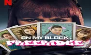 Sinopsis Freeridge Tayang 2 Februari 2023 di Netflix Spin Off On My Block Dibintangi Bryana Salaz Genre Komedi