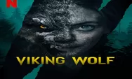 Sinopsis Viking Wolf Film Horor Tayang 3 Februari 2023 di Netflix, Berubah Aneh Setelah Melihat Pembunuhan