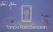 Lirik Lagu Fabio Asher - Tanpa Rasa Bersalah: Hadirmu Hanya Menambah Luka Baru...   