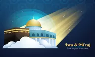 Kumpulan Ucapan Isra Miraj Bahasa Arab dengan Artinya, Cocok Buat Caption atau Status Medsos