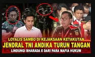 CEK FAKTA: Turun Tangan! Eks Panglima TNI Andika Perkasa Sambangi LPSK Demi Bela Richard Eliezer, Benarkah?