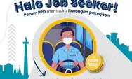 Lowongan Kerja BUMN 2023 Perum PPD untuk Lulusan SMP, Simak Persyaratannya!