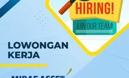 Lowongan kerja di Mirae Asset Sekuritas Indonesia posisi investment specialist, buruan daftar sebelum tutup!