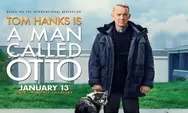 Film A Man Called Otto, Butuh Support Sistem Untuk Segera Bangkit Dari Kedukaan