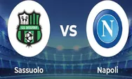 Prediksi Skor Sassuolo vs Napoli di Serie A Italia 2023 Dini Hari, Napoli Unggul Head to Head