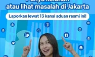 Aplikasi Cepat Respon Masyarakat (CRM) kanal pengaduan resmi DKI Jakarta, 90 persen aduan ditindaklanjuti