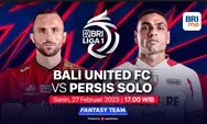 Link Live Streaming Bali United vs Persis Solo, Kick Off BRI Liga 1 Sore Ini