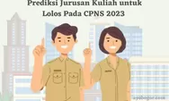 CPNS 2023 Dibuka Juni Ini Jurusan Kuliah yang Berpeluang Besar Lolos Jadi PNS