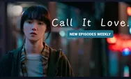 Jadwal Tayang Call It Love Episode 5 dan 6, Link Nonton Sub Indo Legal di Sini