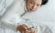 Merasa Kangen Saat Bangun Tidur? Ini 4 Kebiasaan yang Bisa Kamu Lakukan Agar Merindukan Seseorang Terobati