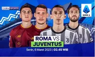 Live Streaming Legal Roma vs Juventus, 6 Maret 2023: Mampukah Tim Jose Mourinho Menundukkan Rivalnya?