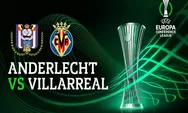 Prediksi Skor Anderlecht vs Villarreal Liga Konferensi Eropa UEFA 2023 Babak 16 Besar, H2H dan Performa Tim