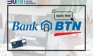 Cara Daftar Loker BTN BUMN 2023, Gaji Rp 8 Juta! Pasti Segera Diproses Bank Jangan Ketinggalan Keburu Ditutup