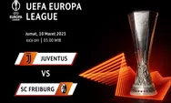 Prediksi Skor Juventus vs Freiburg Liga Eropa UEFA 2023 Dini Hari Dari Head to Head dan Link Nonton