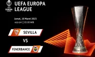 Prediksi Skor Sevilla vs Fenerbahce Liga Eropa UEFA 2023 Leg 1 Babak 16 Besar, Sevilla Hanya Kalah 1 Kali