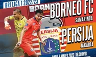 Live di Indosiar, Ini Prediksi Pertandingan Borneo FC Vs Persija Jakarta di BRI Liga 1