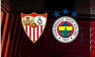 Prediksi Skor Sevilla vs Fenerbahce UEFA Europa League,  Perkiraan Line Up Pemain, Kick Off Jam Berapa?