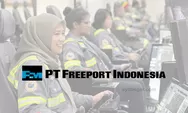 Info Lowongan Kerja 2023 PT Freeport Indonesia untuk Fresh Graduate, Ada Banyak Posisi yang Dibuka
