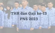 FIX! Ini Jadwal Pencairan THR dan Gaji 13 PNS Menjelang Ramadhan 2023