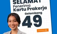 GRATIS Link Daftar Kartu Prakerja Gelombang 50 Hari Ini, Simak Caranya
