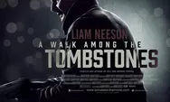 Sinopsis Film A Walk Among The Tombstones, Tayang Malam Ini Selasa 21 Maret 2023 di Bioskop Trans TV