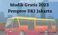 GRATIS! Daftar Kota yang Menjadi Tujuan Pemprov DKI Jakarta Mengenai Mudik 2023